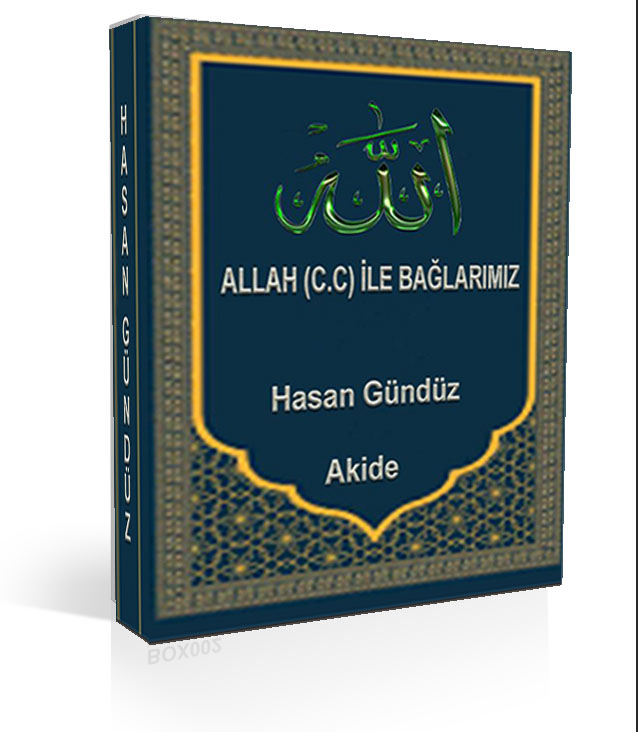 Allah (c.c) İle Bağlarımız